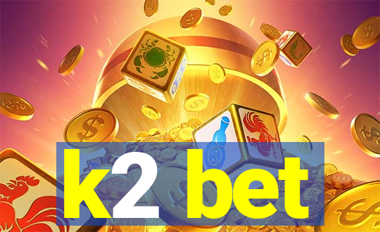 k2 bet